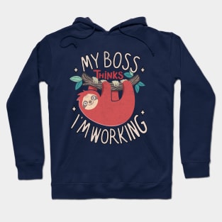 My Boss Thinks I'm Working Hoodie